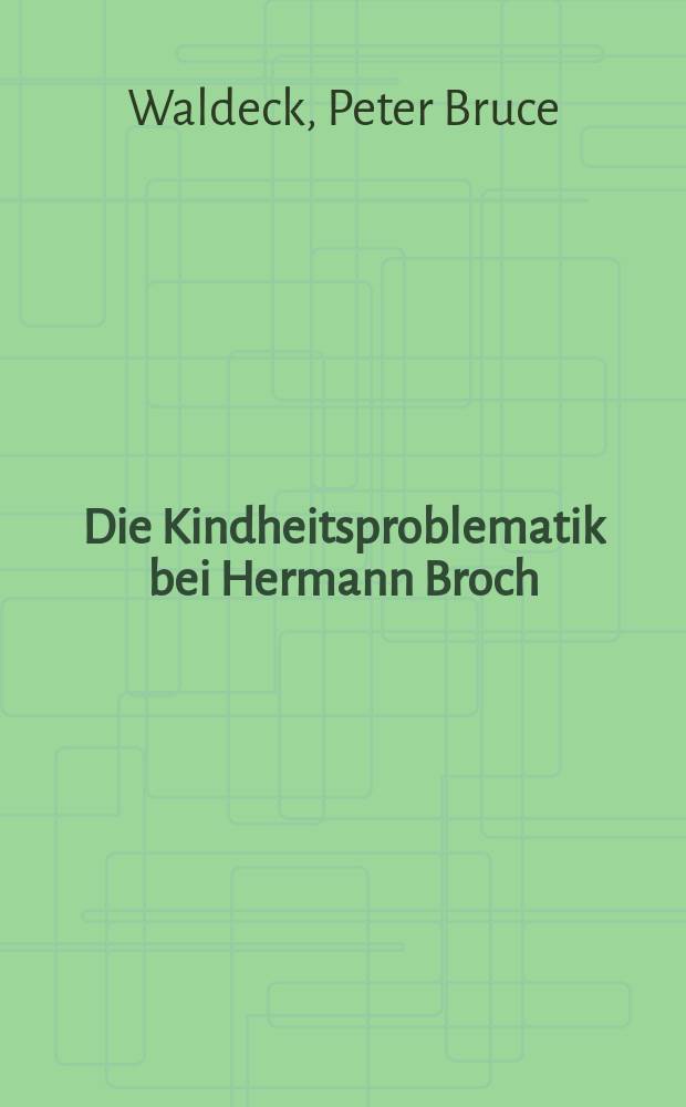 Die Kindheitsproblematik bei Hermann Broch