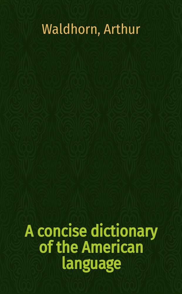 A concise dictionary of the American language