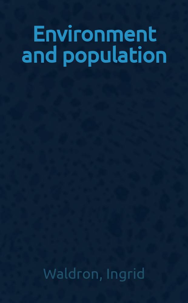 Environment and population : Problems and solutions