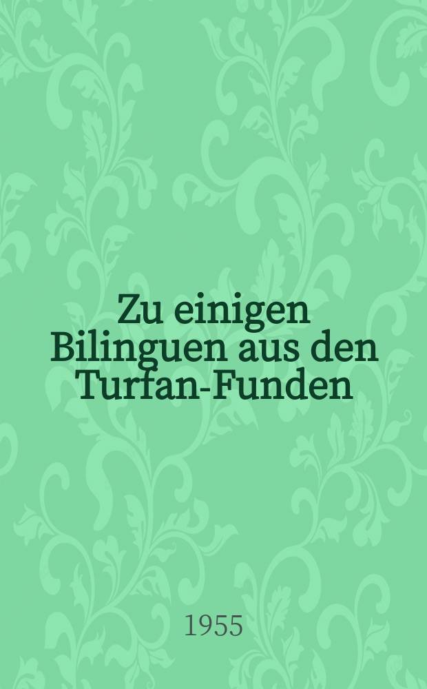 Zu einigen Bilinguen aus den Turfan-Funden
