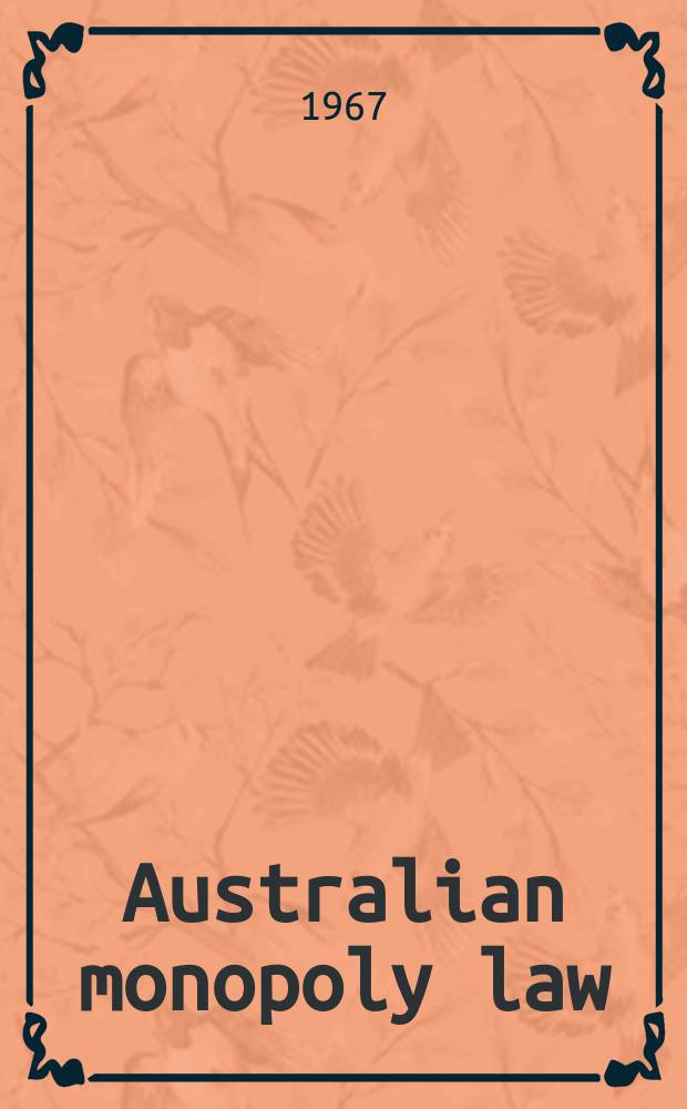 Australian monopoly law : Issues of law, fact and policy