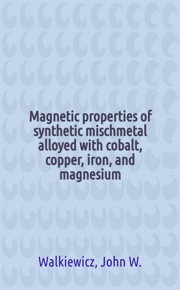 Magnetic properties of synthetic mischmetal alloyed with cobalt, copper, iron, and magnesium