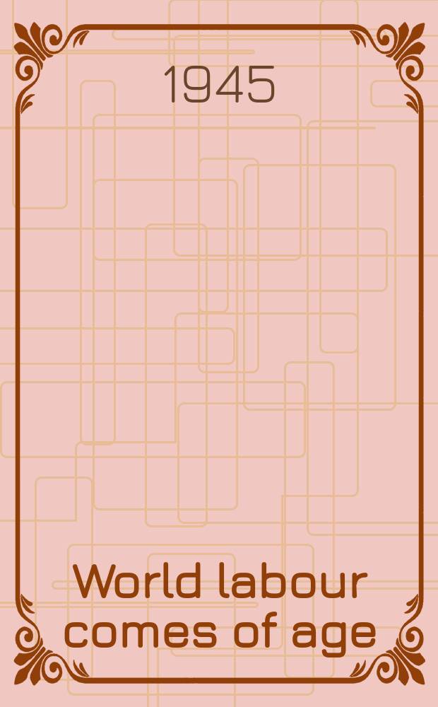 World labour comes of age