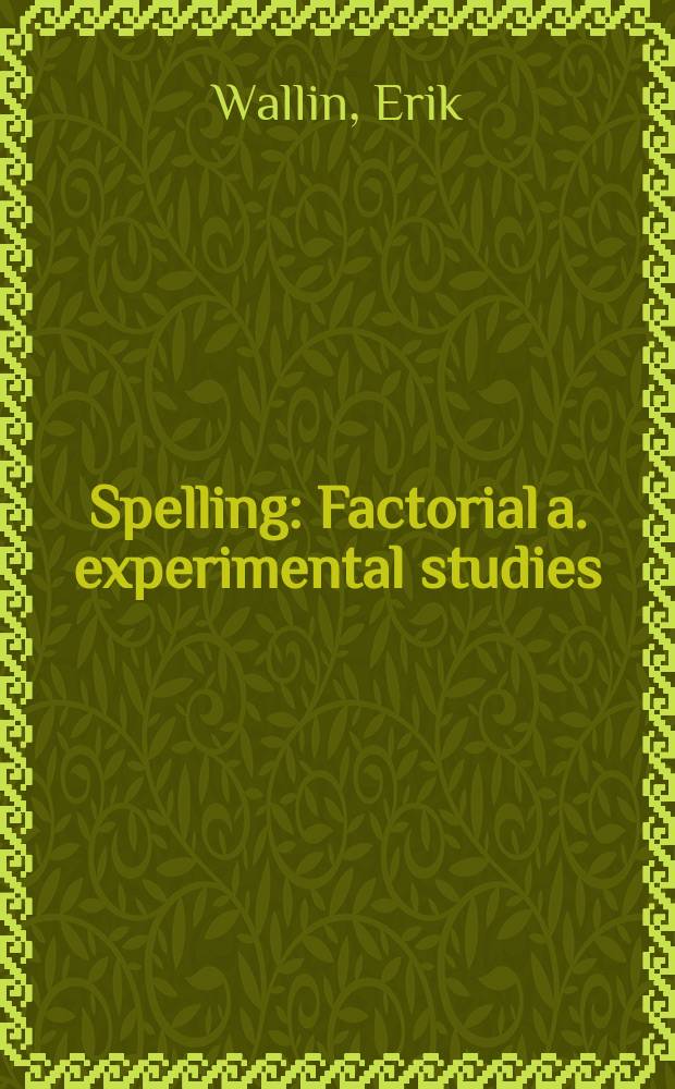 Spelling : Factorial a. experimental studies : Diss.