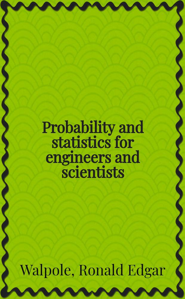 Probability and statistics for engineers and scientists