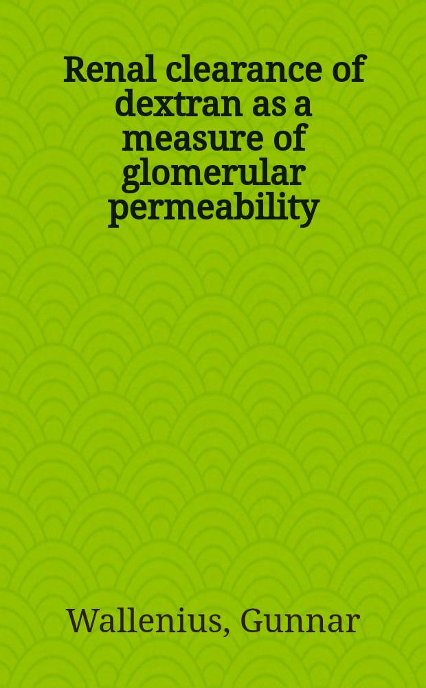 Renal clearance of dextran as a measure of glomerular permeability