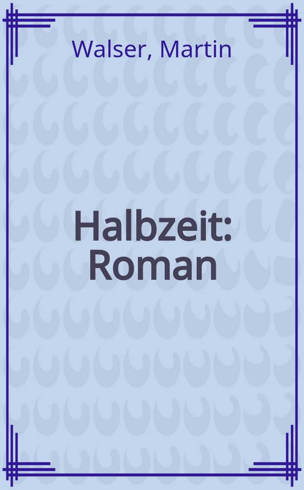 Halbzeit : Roman
