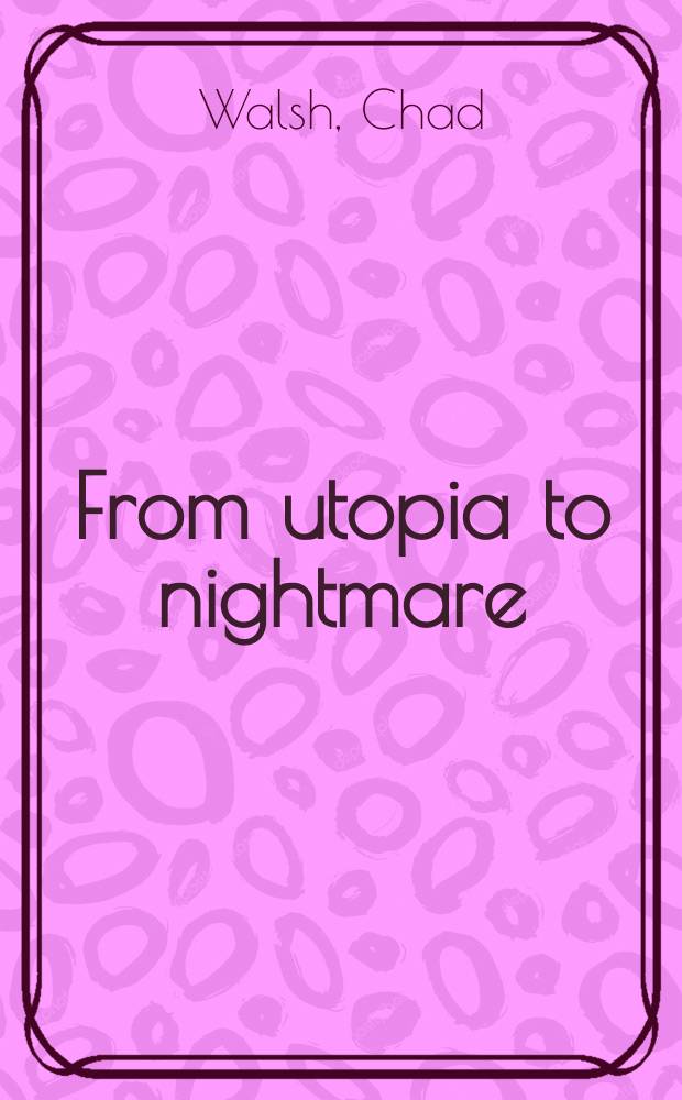 From utopia to nightmare