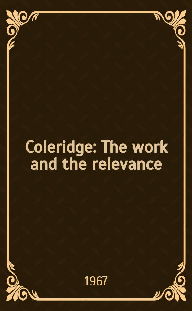 Coleridge : The work and the relevance