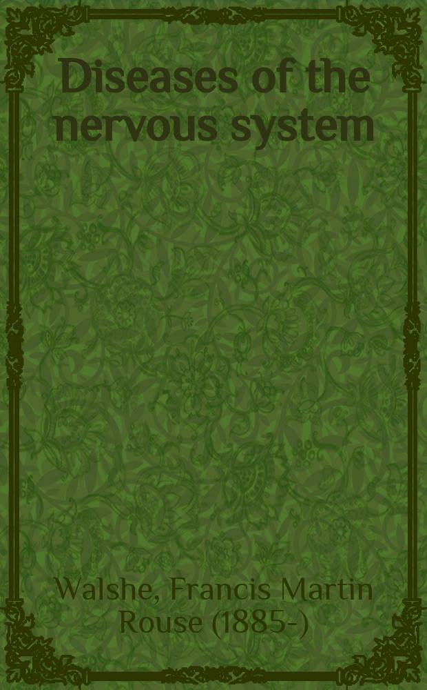 Diseases of the nervous system : Described for practitioners and students