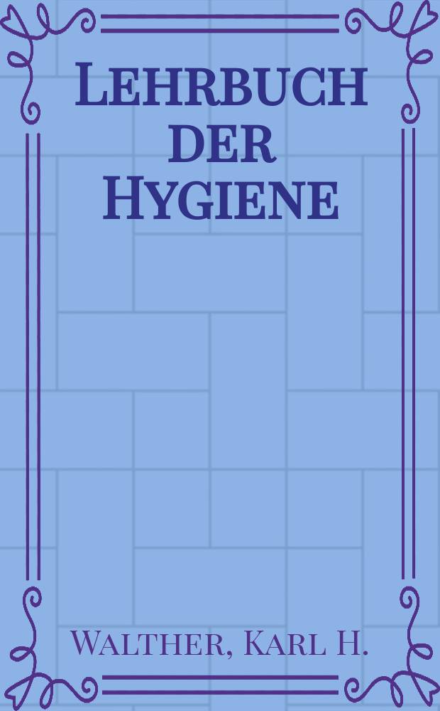 Lehrbuch der Hygiene