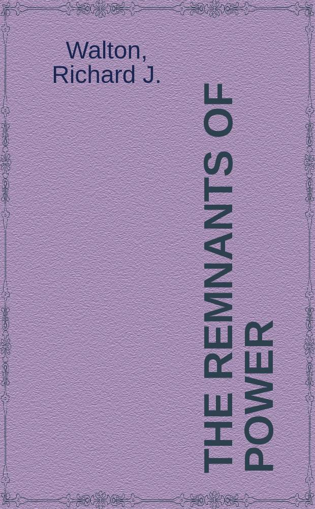 The remnants of power : The tragic last years of Adlai Stevenson