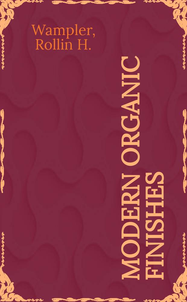 Modern organic finishes : Their application to industrial product