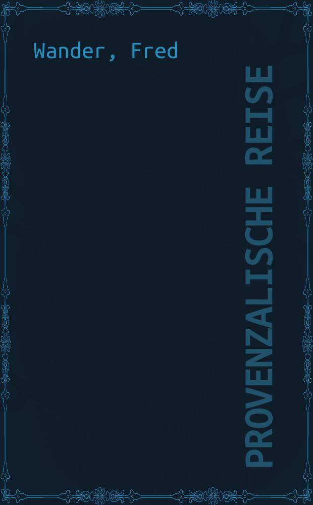 Provenzalische Reise