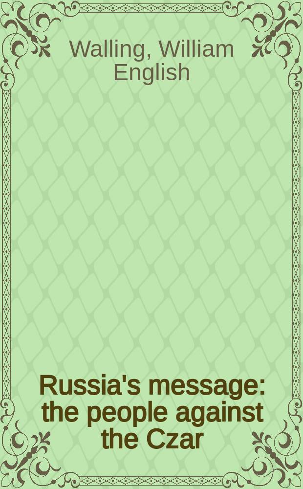 Russia's message : the people against the Czar