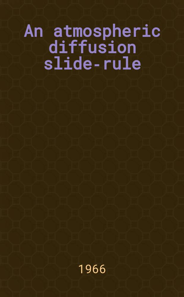 An atmospheric diffusion slide-rule