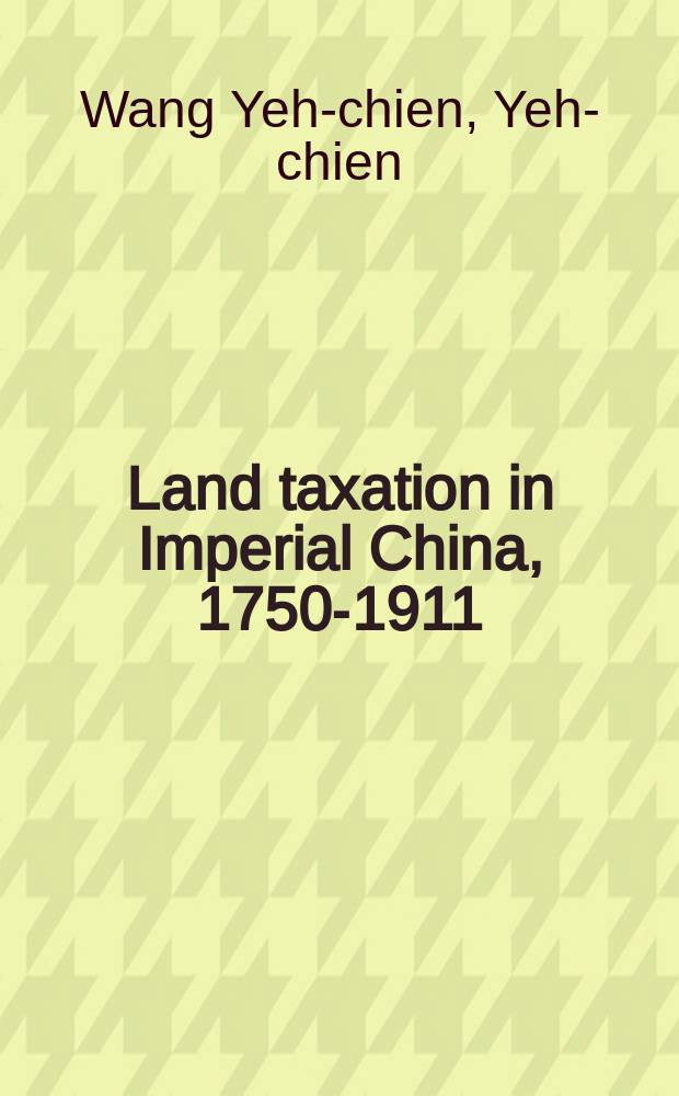 Land taxation in Imperial China, 1750-1911