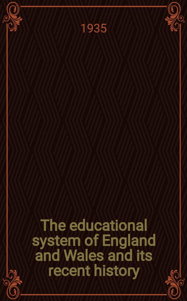 The educational system of England and Wales and its recent history