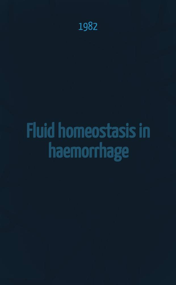 Fluid homeostasis in haemorrhage : Experimental studies in the rat : Diss.