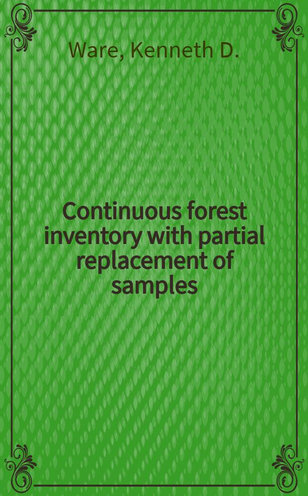 Continuous forest inventory with partial replacement of samples