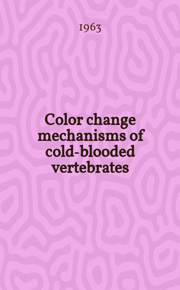 Color change mechanisms of cold-blooded vertebrates
