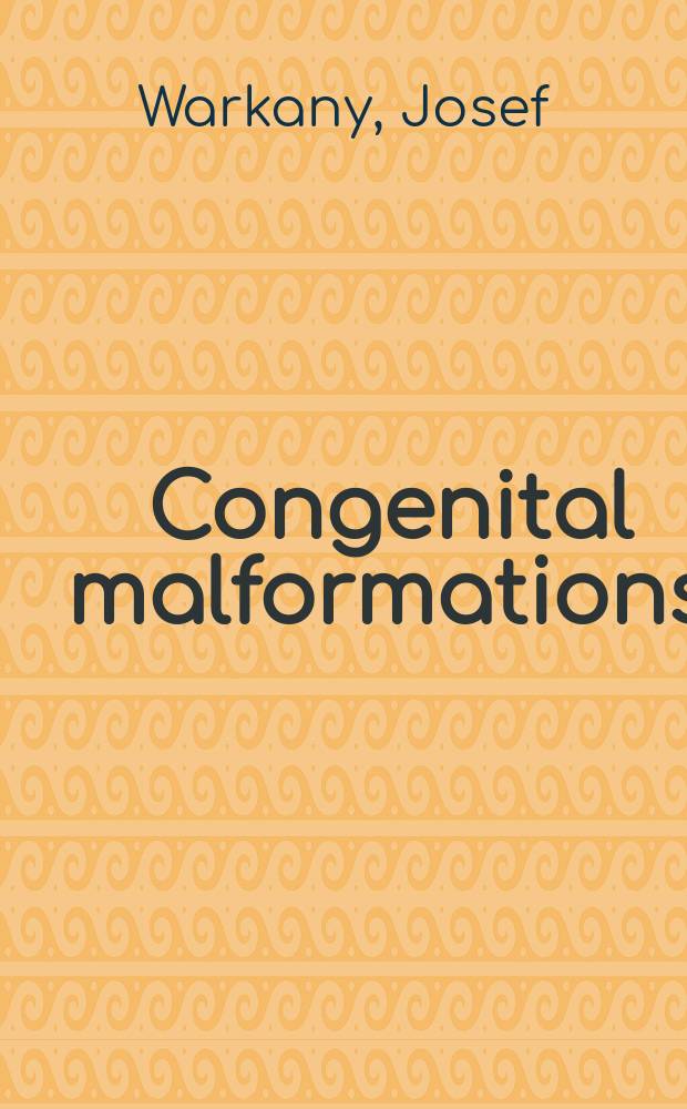 Congenital malformations : Notes and comments