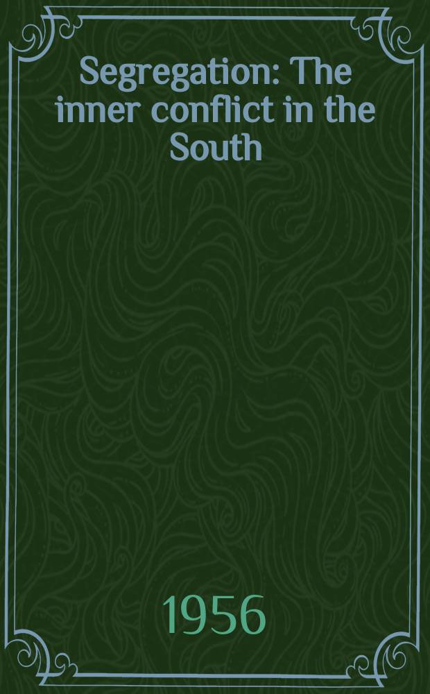 Segregation : The inner conflict in the South