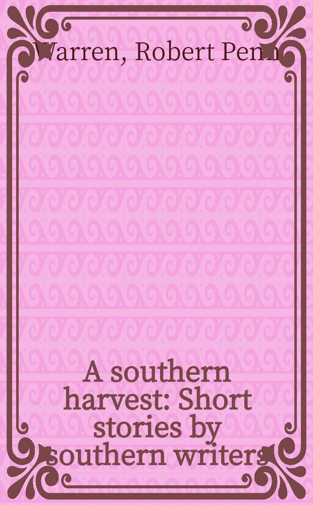 A southern harvest : Short stories by southern writers