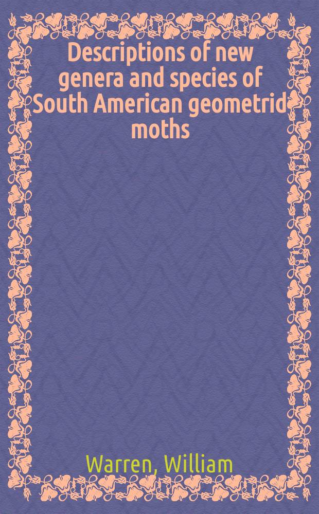 Descriptions of new genera and species of South American geometrid moths