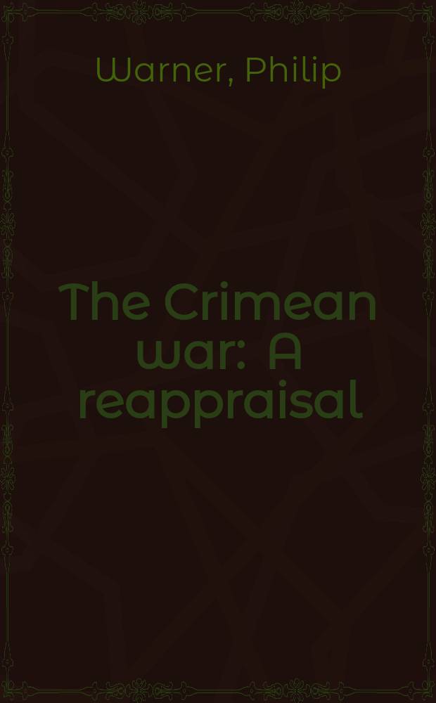 The Crimean war : A reappraisal