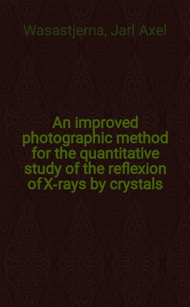 An improved photographic method for the quantitative study of the reflexion of X-rays by crystals