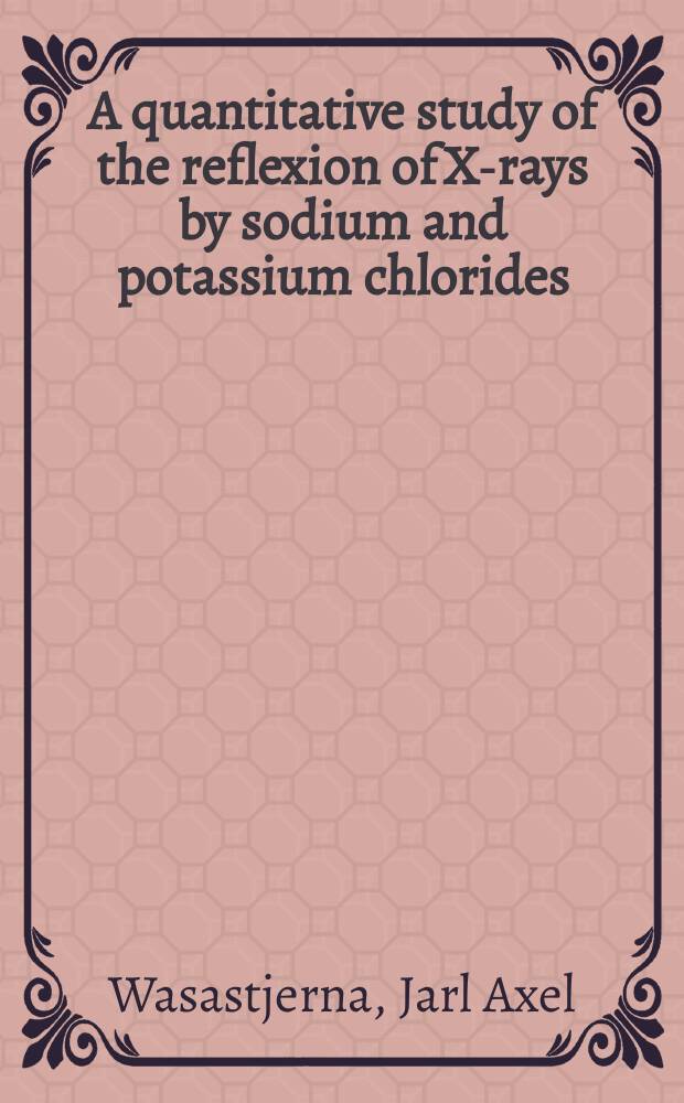 A quantitative study of the reflexion of X-rays by sodium and potassium chlorides