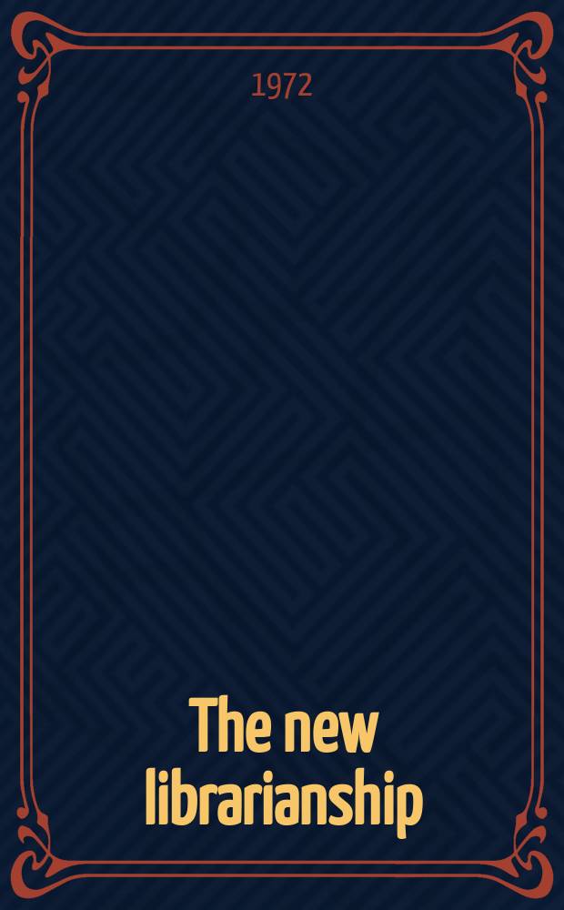 The new librarianship : A challenge for change