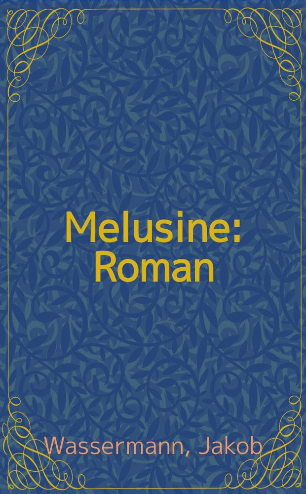 ... Melusine : Roman