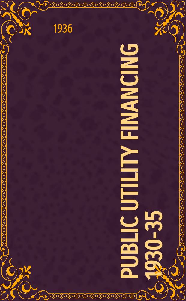 Public utility financing 1930-35