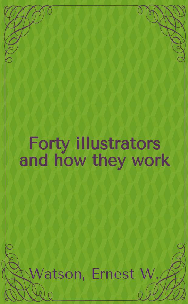 Forty illustrators and how they work