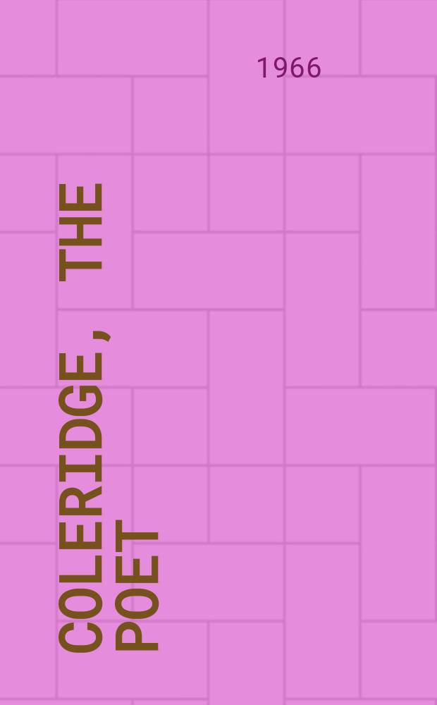 Coleridge, the poet