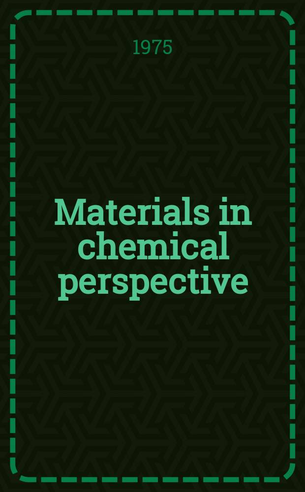 Materials in chemical perspective