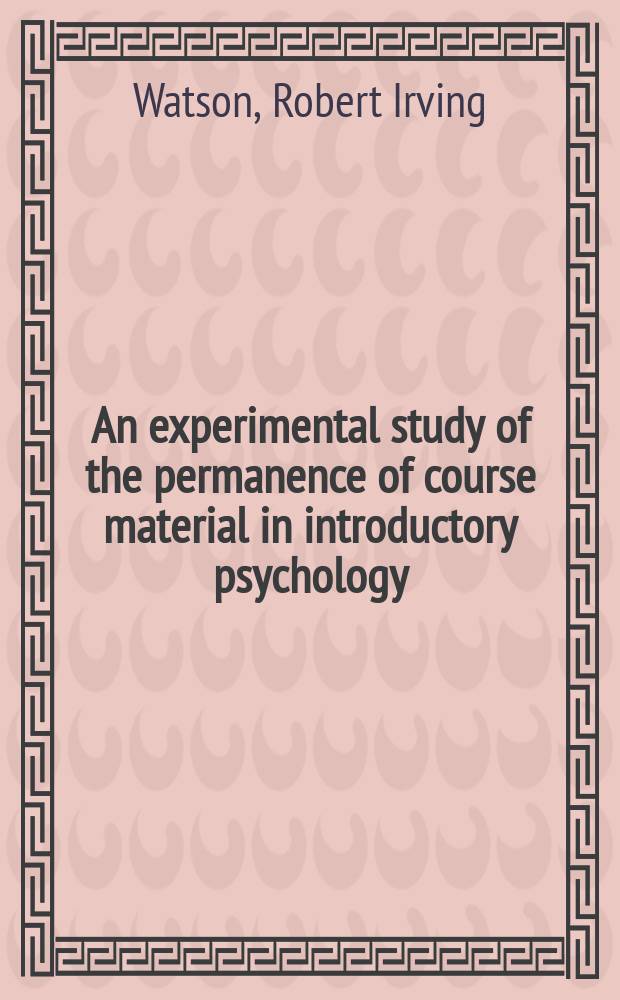 An experimental study of the permanence of course material in introductory psychology