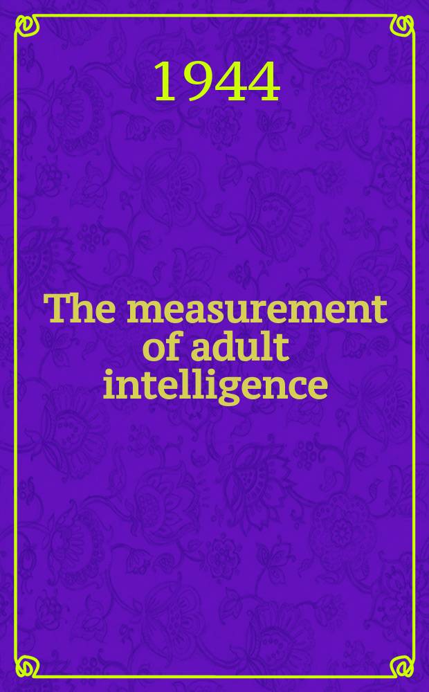 The measurement of adult intelligence