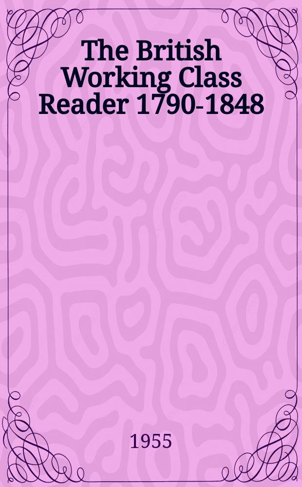 The British Working Class Reader 1790-1848 : Literacy and social tension