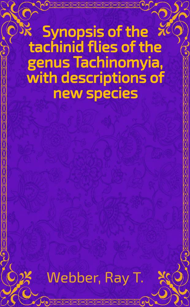 Synopsis of the tachinid flies of the genus Tachinomyia, with descriptions of new species