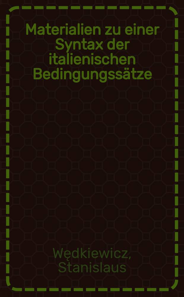 Materialien zu einer Syntax der italienischen Bedingungssätze
