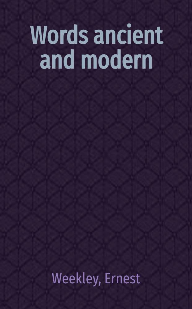 Words ancient and modern