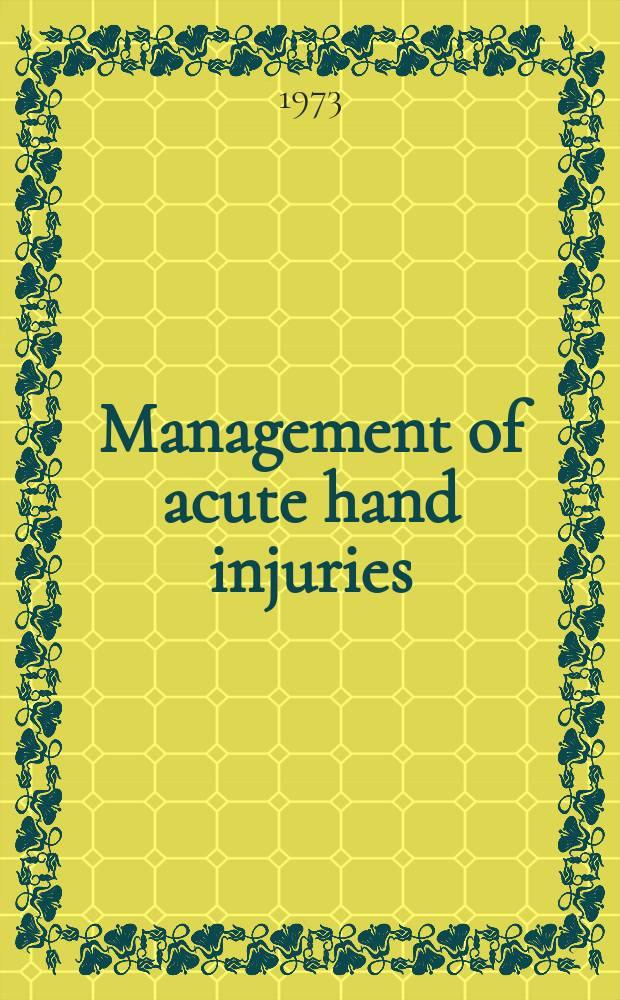Management of acute hand injuries : A biological approach