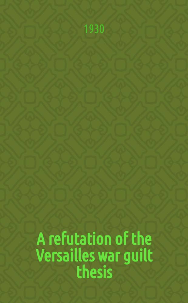 A refutation of the Versailles war guilt thesis