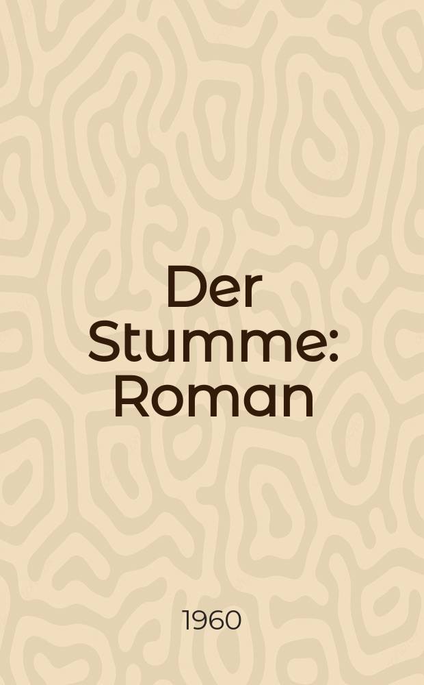 Der Stumme : Roman