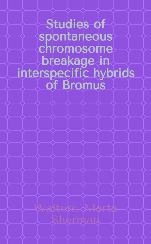 Studies of spontaneous chromosome breakage in interspecific hybrids of Bromus