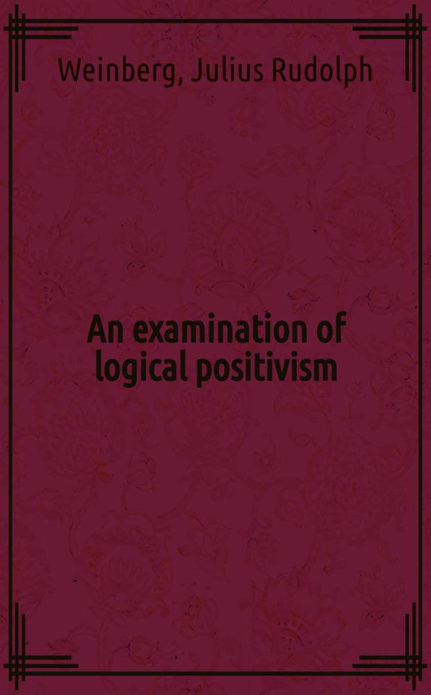 An examination of logical positivism