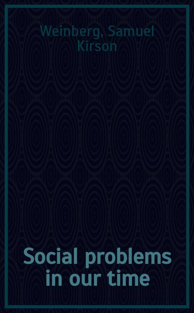 Social problems in our time : A sociological analysis